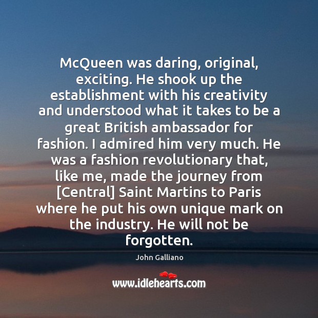 McQueen was daring, original, exciting. He shook up the establishment with his Image