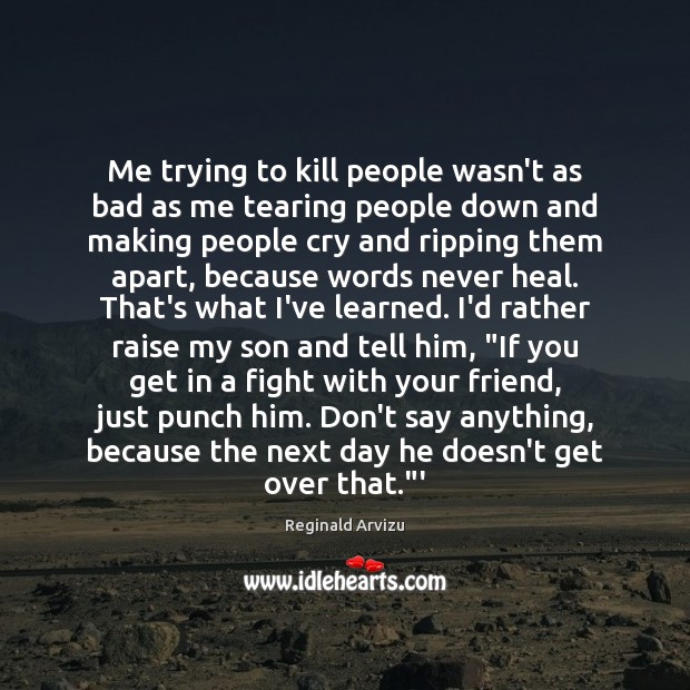 Me trying to kill people wasn’t as bad as me tearing people Heal Quotes Image
