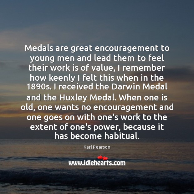 Medals are great encouragement to young men and lead them to feel Image