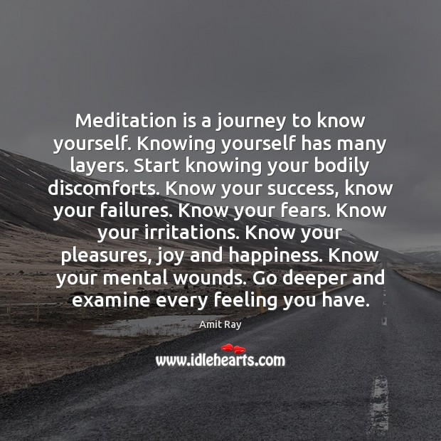Meditation is a journey to know yourself. Knowing yourself has many layers. Joy and Happiness Quotes Image