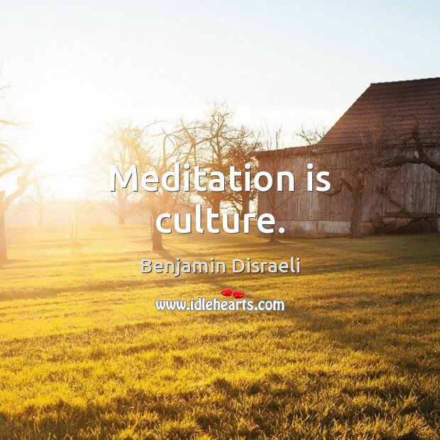 Meditation is culture. Image