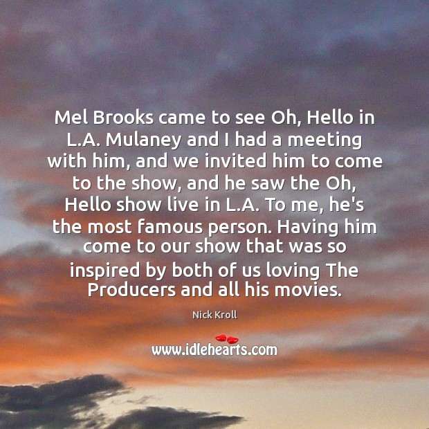 Mel Brooks came to see Oh, Hello in L.A. Mulaney and Image