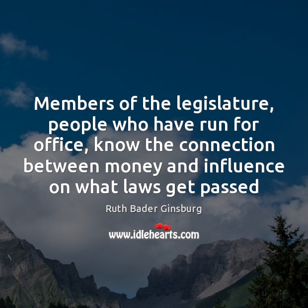 Members of the legislature, people who have run for office, know the Image