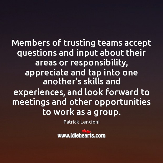 Members of trusting teams accept questions and input about their areas or Image