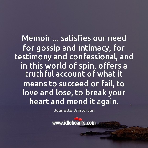 Memoir … satisfies our need for gossip and intimacy, for testimony and confessional, Image