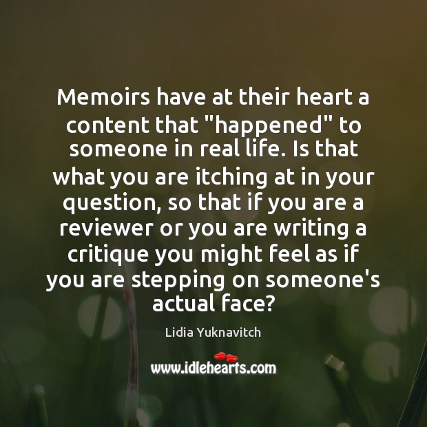 Memoirs have at their heart a content that “happened” to someone in Image