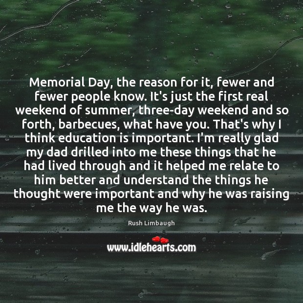 Memorial Day, the reason for it, fewer and fewer people know. It’s Summer Quotes Image