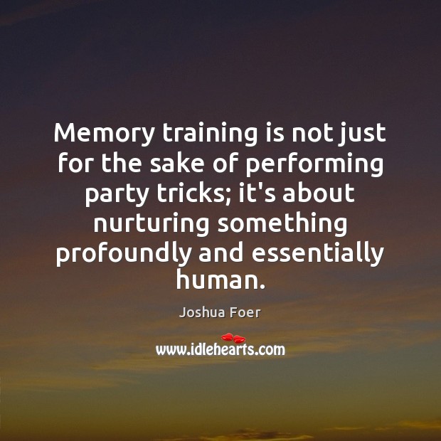 Memory training is not just for the sake of performing party tricks; Image