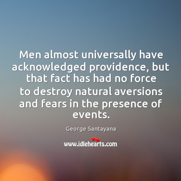 Men almost universally have acknowledged providence, but that fact has had no Image