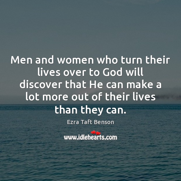 Men and women who turn their lives over to God will discover Image