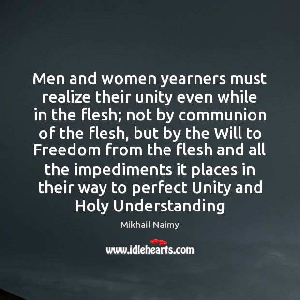 Men and women yearners must realize their unity even while in the Image