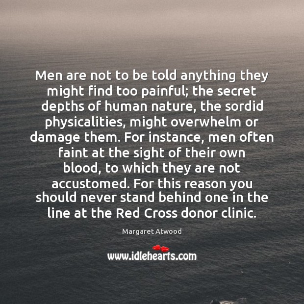 Men are not to be told anything they might find too painful; Image