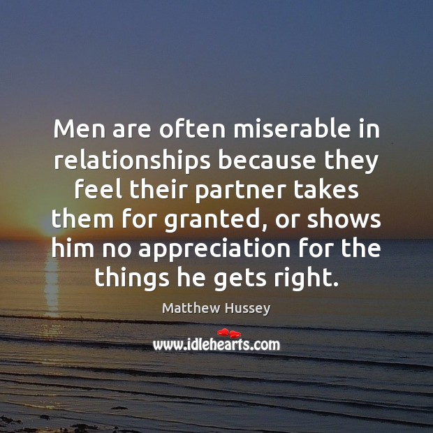 Men are often miserable in relationships because they feel their partner takes Image