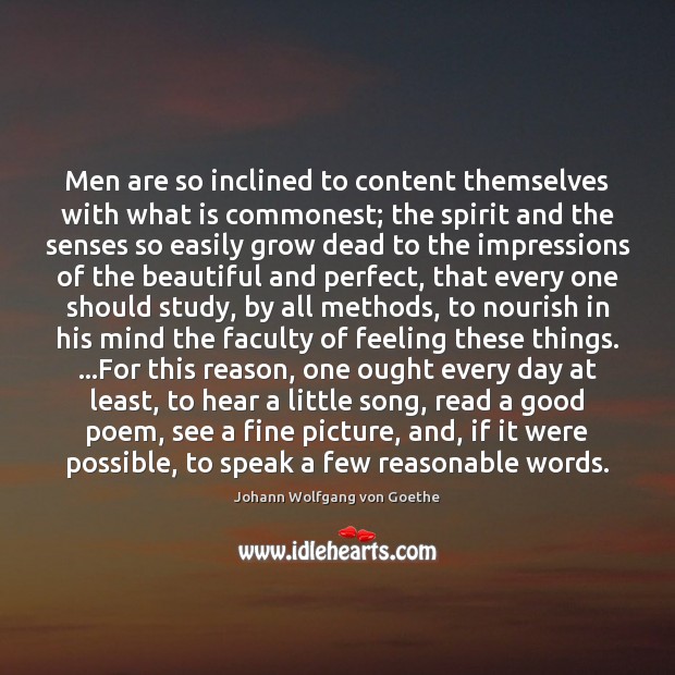 Men are so inclined to content themselves with what is commonest; the Image