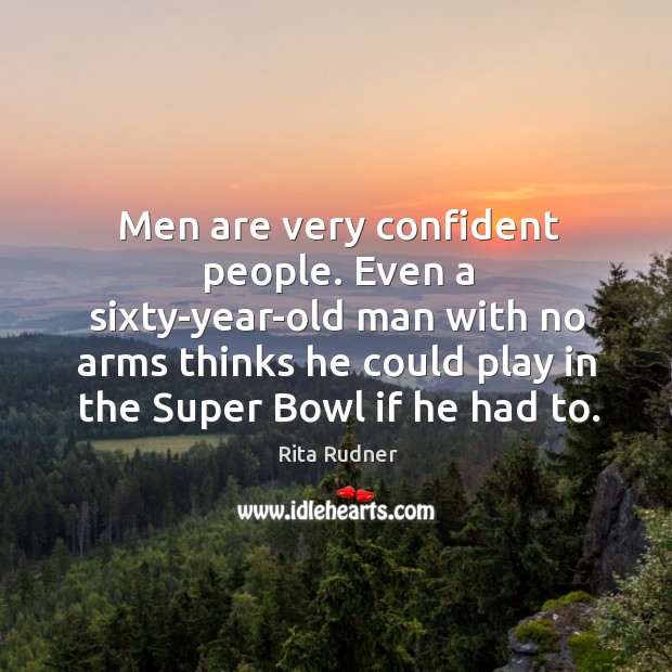 Men are very confident people. Even a sixty-year-old man with no arms Image