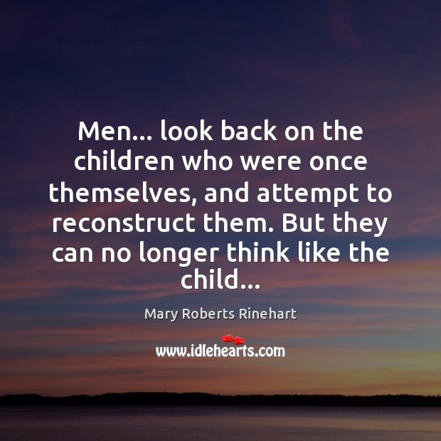 Men… look back on the children who were once themselves, and attempt Image