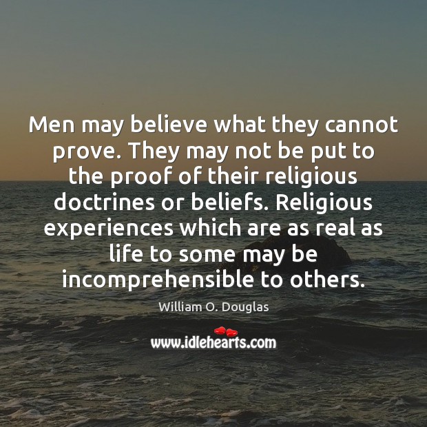 Men may believe what they cannot prove. They may not be put Image