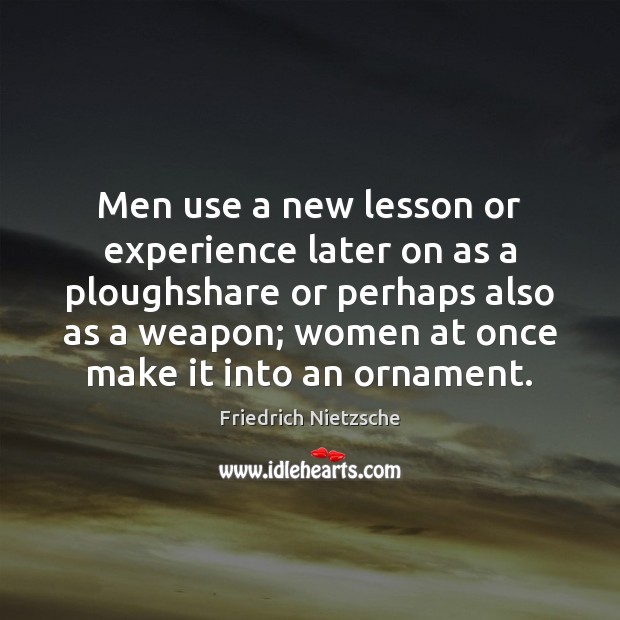 Men use a new lesson or experience later on as a ploughshare Image