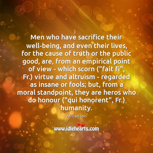 Men who have sacrifice their well-being, and even their lives, for the African Spir Picture Quote