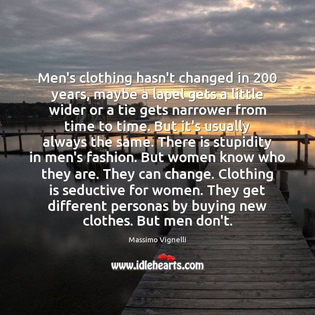 Men’s clothing hasn’t changed in 200 years, maybe a lapel gets a little Image