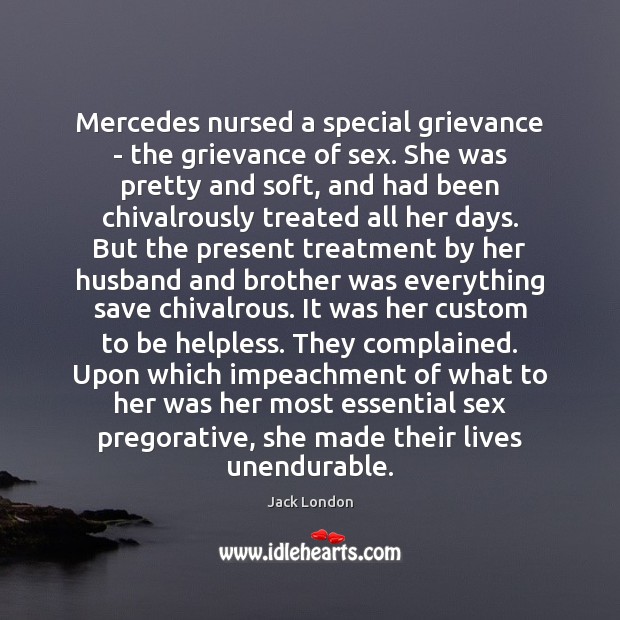 Mercedes nursed a special grievance – the grievance of sex. She was Image