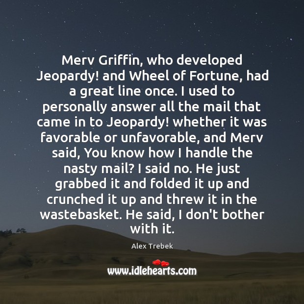 Merv Griffin, who developed Jeopardy! and Wheel of Fortune, had a great Image