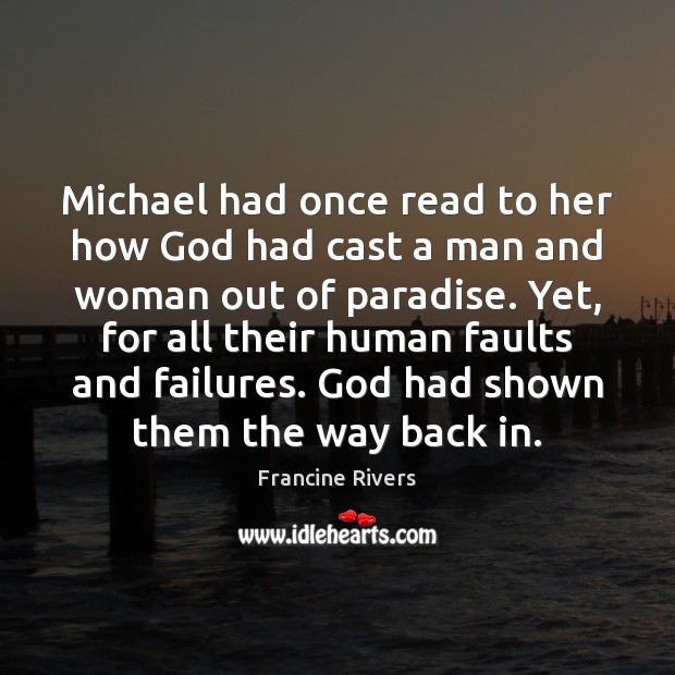 Michael had once read to her how God had cast a man Francine Rivers Picture Quote