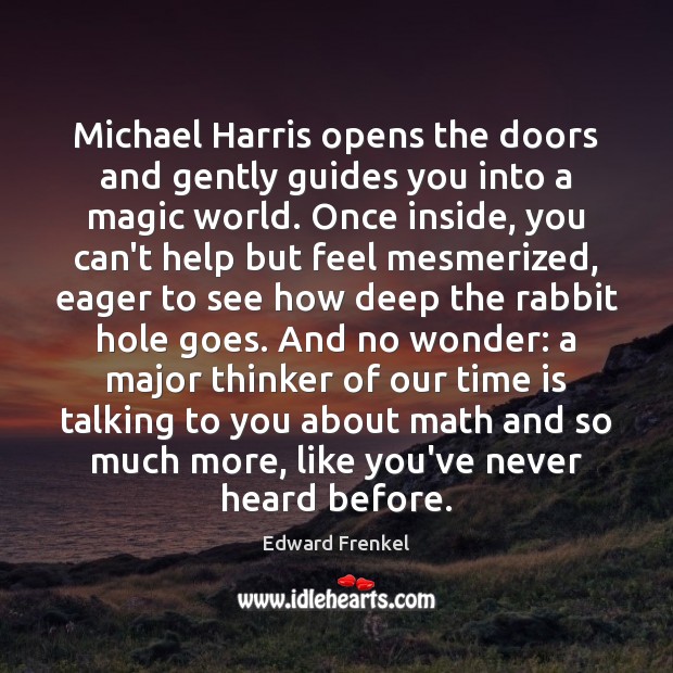 Michael Harris opens the doors and gently guides you into a magic Time Quotes Image