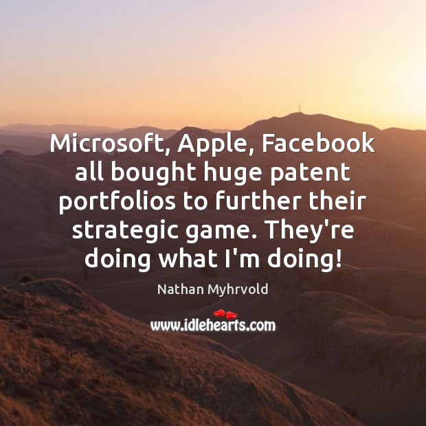Microsoft, Apple, Facebook all bought huge patent portfolios to further their strategic Image