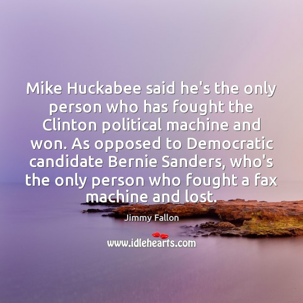 Mike Huckabee said he’s the only person who has fought the Clinton Image