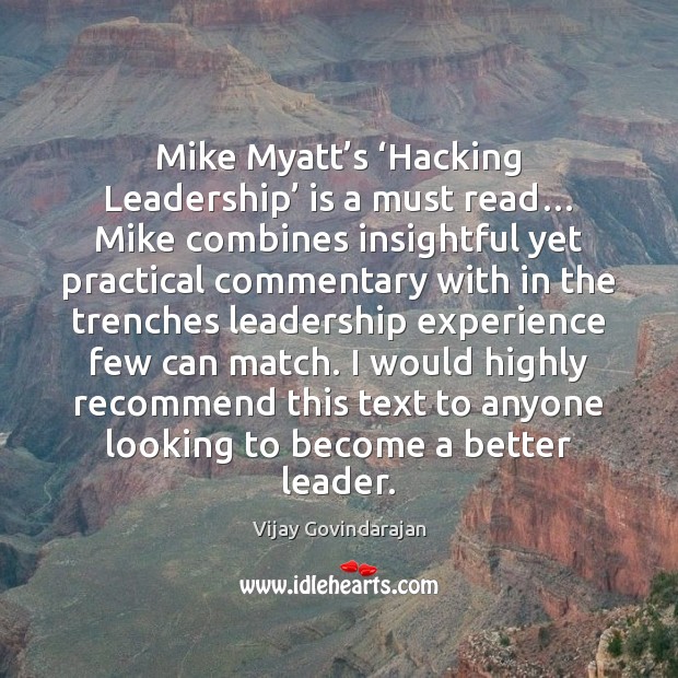 Mike Myatt’s ‘Hacking Leadership’ is a must read… Mike combines insightful Image