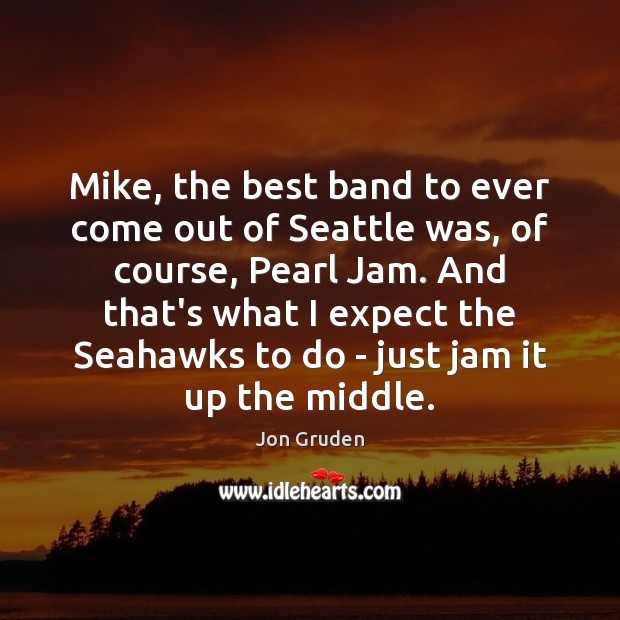 Mike, the best band to ever come out of Seattle was, of Image