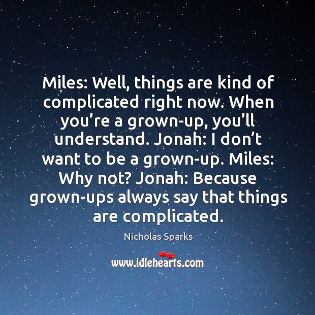 Miles: Well, things are kind of complicated right now. When you’re Image