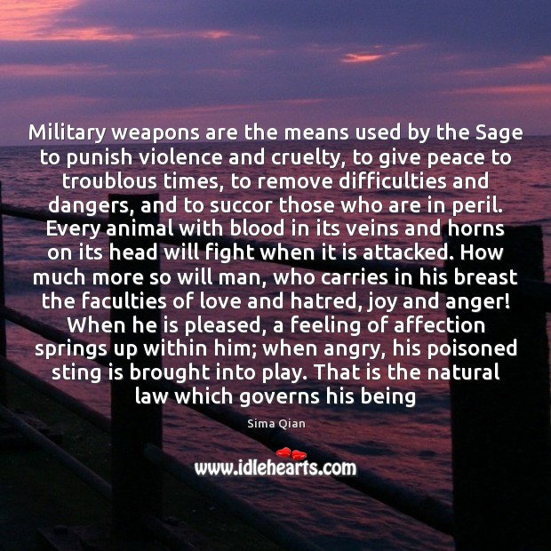 Military weapons are the means used by the Sage to punish violence Image