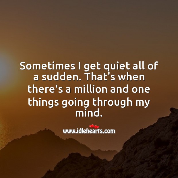 A million and one things are going through my mind. Picture Quotes Image