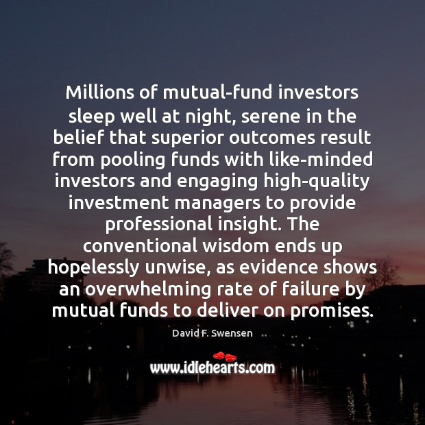Millions of mutual-fund investors sleep well at night, serene in the belief Image