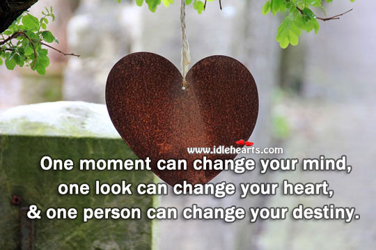 One person can change destiny. Image