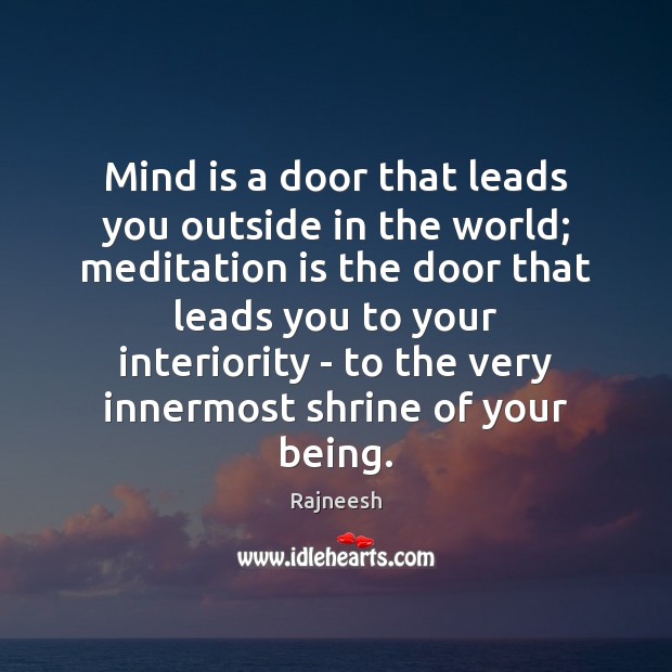 Mind is a door that leads you outside in the world; meditation Image