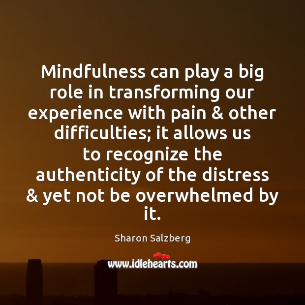 Mindfulness can play a big role in transforming our experience with pain & Image