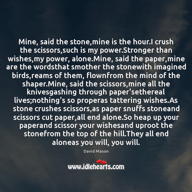 Mine, said the stone,mine is the hour.I crush the scissors, Image