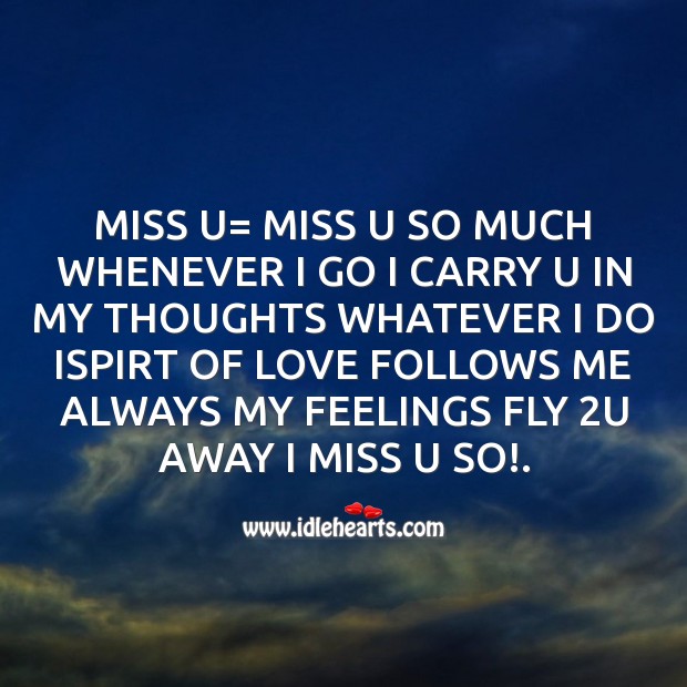 Miss u= miss u so much whenever Missing You Messages Image