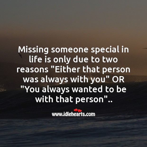 Missing someone special in life Missing You Messages Image