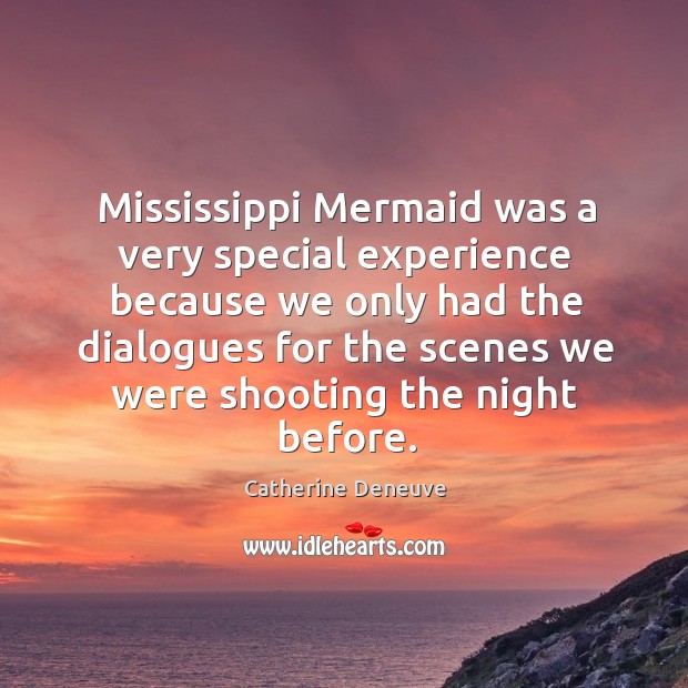 Mississippi mermaid was a very special experience because we only had the dialogues Image