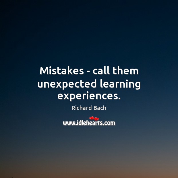 Mistakes – call them unexpected learning experiences. Image