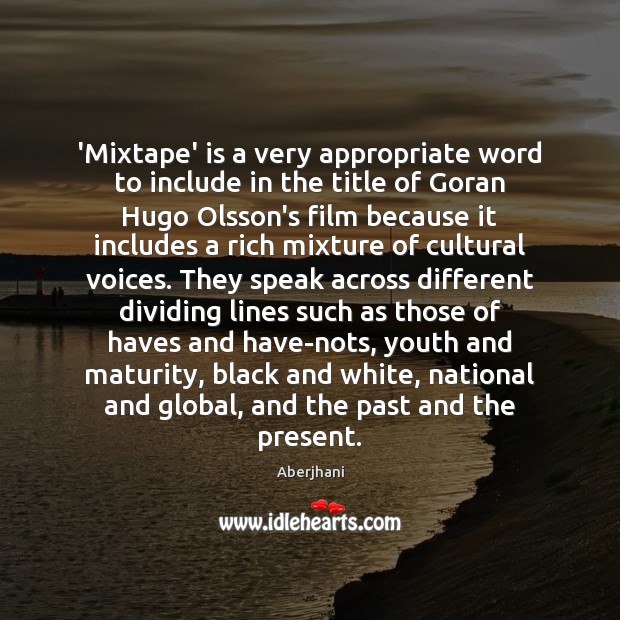 ‘Mixtape’ is a very appropriate word to include in the title of 