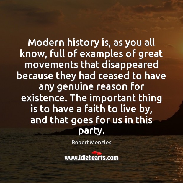 Modern history is, as you all know, full of examples of great Robert Menzies Picture Quote
