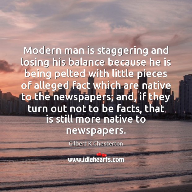 Modern man is staggering and losing his balance because he is being Image