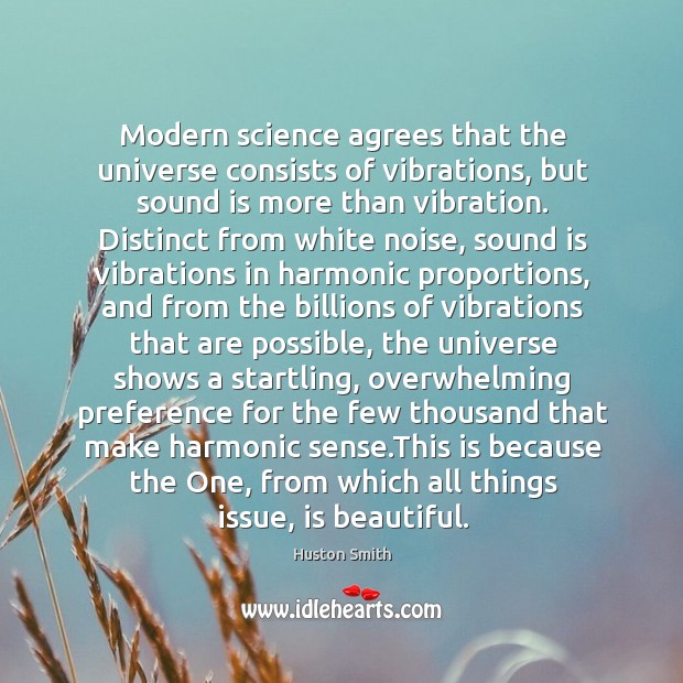 Modern science agrees that the universe consists of vibrations, but sound is Image
