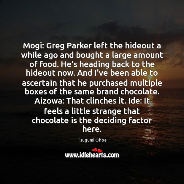 Mogi: Greg Parker left the hideout a while ago and bought a Image