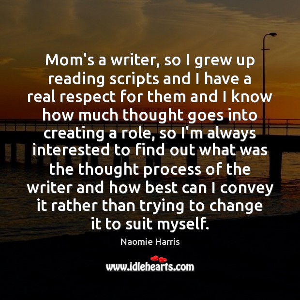 Mom’s a writer, so I grew up reading scripts and I have Image